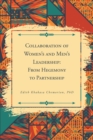 Image for Collaboration of Women&#39;s and Men&#39;s Leadership: From Hegemony to Partnership
