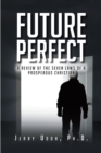 Image for Future Perfect: A Review of the Seven Laws of a Prosperous Christian