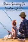 Image for From Fishing to Tumbleweeds