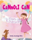 Image for Cannoli Can: Takes on Kindergarten