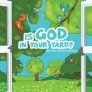 Image for Is God In Your Yard?