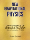 Image for New Gravitational Physics: Convergence of Science &amp; Religion