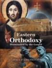 Image for Eastern Orthodoxy Illuminated by the Gospel