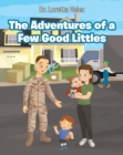 Image for The Adventures of a Few Good Littles