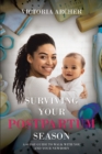 Image for Surviving Your Postpartum Season: A 60 Day Guide to Walk with you and your Newborn