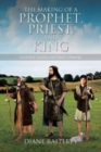 Image for The Making of a Prophet, Priest, and King : A Study Guide on First Samuel