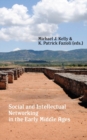 Image for Social and Intellectual Networking in the Early Middle Ages