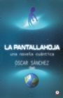 Image for La Pantallahoja : Una novela cu?ntica