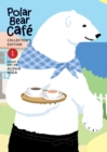 Image for Polar Bear Cafe: Collector&#39;s Edition Vol. 1