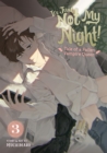 Image for It&#39;s Just Not My Night! - Tale of a Fallen Vampire Queen Vol. 3