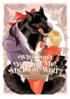 Image for Why Don&#39;t You Eat Me, My Dear Wolf?