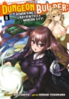 Image for Dungeon Builder: The Demon King&#39;s Labyrinth is a Modern City! (Manga) Vol. 8