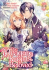 Image for The Dragon Knight&#39;s Beloved (Manga) Vol. 5