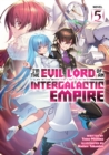 Image for I&#39;m the Evil Lord of an Intergalactic Empire! (Light Novel) Vol. 5