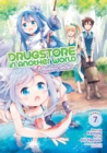 Image for Drugstore in Another World: The Slow Life of a Cheat Pharmacist (Manga) Vol. 7