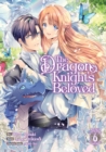 Image for The Dragon Knight&#39;s Beloved (Manga) Vol. 6