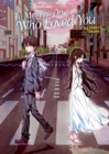 Image for To Me, The One Who Loved You (Light Novel)