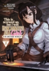 Image for This Is Screwed Up, but I Was Reincarnated as a GIRL in Another World! (Manga) Vol. 8