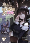 Image for This Is Screwed Up, but I Was Reincarnated as a GIRL in Another World! (Manga) Vol. 10
