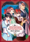 Image for My Stepmother and Stepsisters Aren&#39;t Wicked Vol. 3