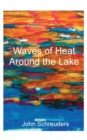 Image for Waves of Heat Around the Lake