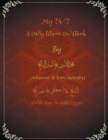 Image for My 24/7 A Daily Islamic Du&#39;a Book