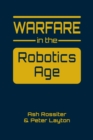 Image for Warfare in the Robotics Age