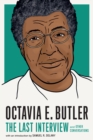 Image for Octavia E. Butler: The Last Interview