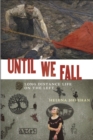 Image for Until We Fall: Long Distance Life on the Left