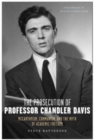 Image for The Prosecution of Professor Chandler Davis : McCarthyism, Communism, and the Myth of Academic Freedom
