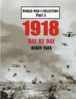 Image for 1918 Day by Day : World War I Collection