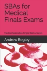 Image for SBAs for medical finals exams  : medical specialties single best answers