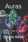 Image for Auras : Ten Easy Ways to See and Read Auras