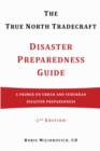 Image for The True North Tradecraft Disaster Preparedness Guide : A Primer on Urban and Suburban Disaster Preparedness