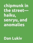 Image for chipmunk in the street-haiku, senryu, and anomalies