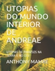 Image for Utopias Do Mundo Interior de Andreae