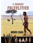 Image for O Cacador Paleolitico