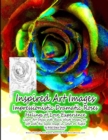 Image for Inspired Art Images Impressionistic Dramatic Roses Feelings of Love Experience Learn Art Styles with Black White Images on left with the Same Image in Color on Right by Artist Grace Divine