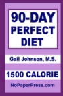 Image for 90-Day Perfect Diet - 1500 Calorie