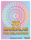 Image for 50 Mandalas For Relaxation : Big Mandala Coloring Book for Adults 50 Images Stress Management Coloring Book For Relaxation, Meditation, Happiness and Relief &amp; Art Color Therapy(Volume 16)