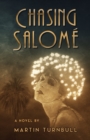 Image for Chasing Salome : A Novel of 1920s Hollywood