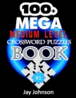 Image for 100+ MEGA Medium Level Crossword Puzzles Book