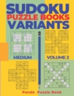 Image for Sudoku Variants Puzzle Books Medium - Volume 2 : Sudoku Variations Puzzle Books - Brain Games For Adults