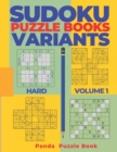 Image for Sudoku Variants Puzzle Books Hard - Volume 1 : Sudoku Variations Puzzle Books - Brain Games For Adults