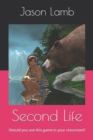 Image for Second Life : Should you use this game in your classroom?