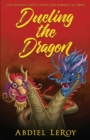 Image for Dueling the Dragon : Adventures in Chinese Media and Education