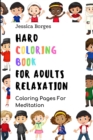 Image for Hard Coloring Book For Adults Relaxation