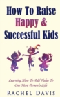 Image for How To Raise Happy &amp; Successful Kids