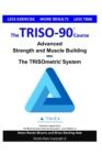 Image for The TRISO90 Course : Advanced Strength and Muscle Building with The TRISOmetrics Exercise System.