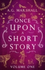 Image for Once Upon a Short Story : Volume One: Six Short Retellings of Favorite Fairy Tales